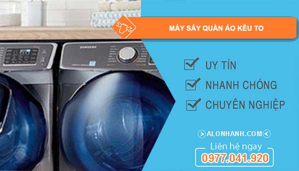 nguyên nhân máy sấy quần áo kêu to