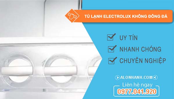 nguyên nhân tủ lạnh electrolux không đông đá