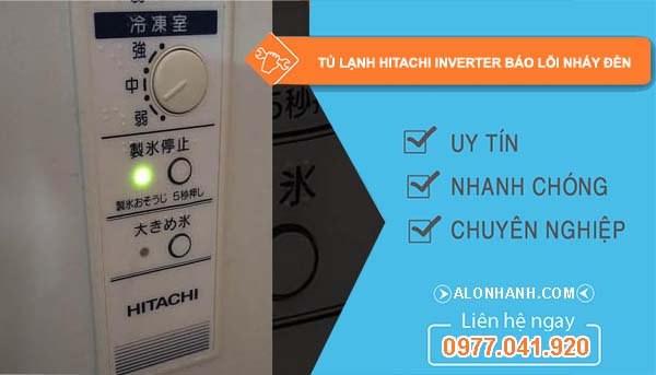 nguyên nhân tủ lạnh hitachi inverter báo lỗi nháy đèn