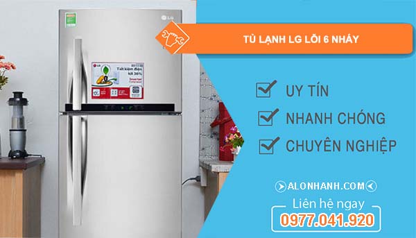 nguyên nhân tủ lạnh lg lỗi 6 nháy