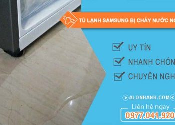 nguyên nhân tủ lạnh samsung bị chảy nước ngăn đá