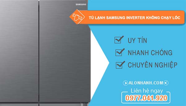 nguyên nhân tủ lạnh samsung inverter không chạy lốc
