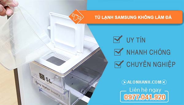 nguyên nhân tủ lạnh samsung không làm đá 