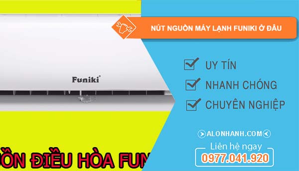 nút nguồn máy lạnh funiki ở đâu