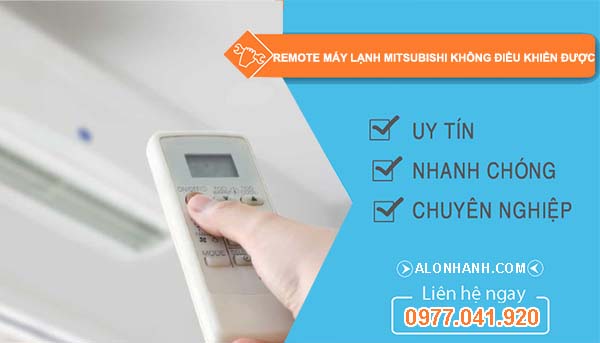 remote máy lạnh mitsubishi không điều khiển được