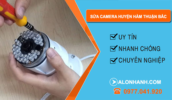 Sửa Camera Huyện Hàm Thuận Bắc