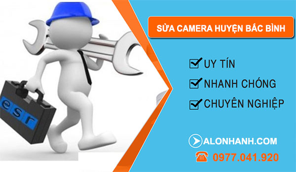 Sửa Camera tại Huyện Bắc Bình