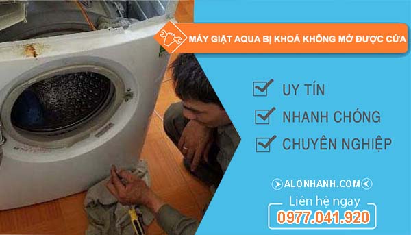 sửa máy giặt aqua bị khoá không mở được cửa
