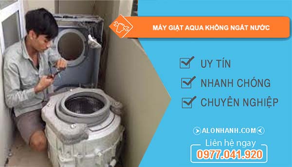 sửa máy giặt aqua không ngắt nước 