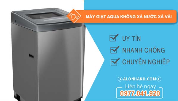 sửa máy giặt aqua không xả nước xả vải