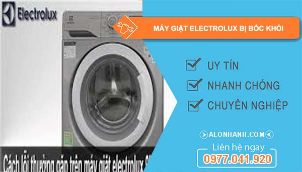 sửa máy giặt electrolux bị bốc khói
