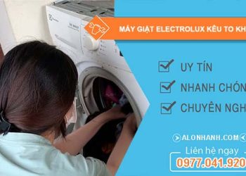 sửa máy giặt electrolux kêu to khi vắt