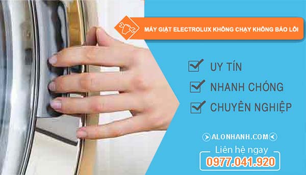sửa máy giặt electrolux không chạy không báo lỗi