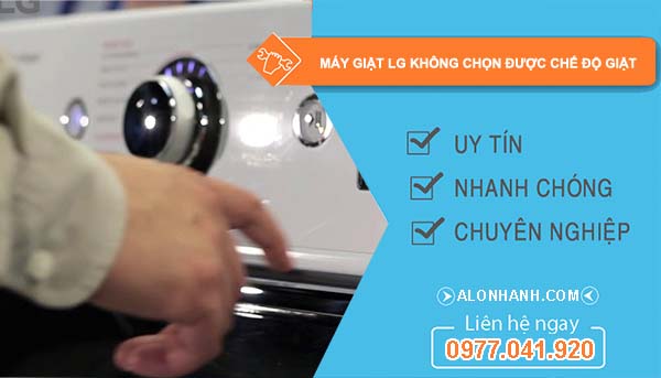 sửa máy giặt lg không chọn được chế độ giặt