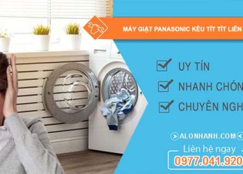 sửa máy giặt panasonic kêu tít tít liên tục