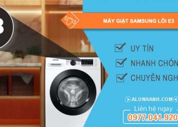sửa máy giặt samsung lỗi e3