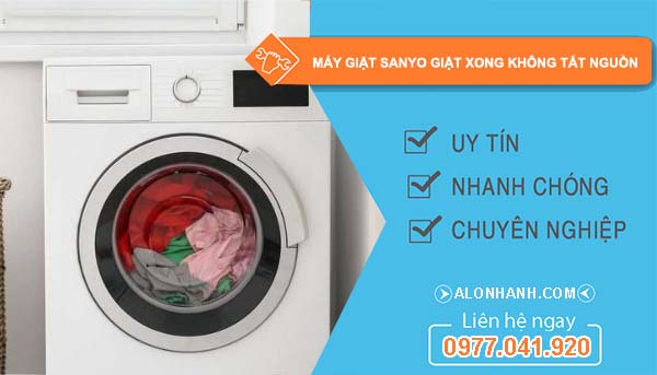 sửa máy giặt sanyo giặt xong không tắt nguồn