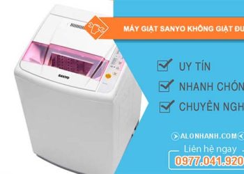 sửa máy giặt sanyo không giặt được