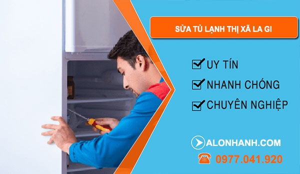 Sửa Tủ Lạnh tại Thị Xã La Gi