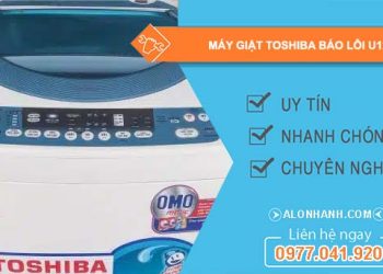 sửa máy giặt toshiba báo lỗi u12