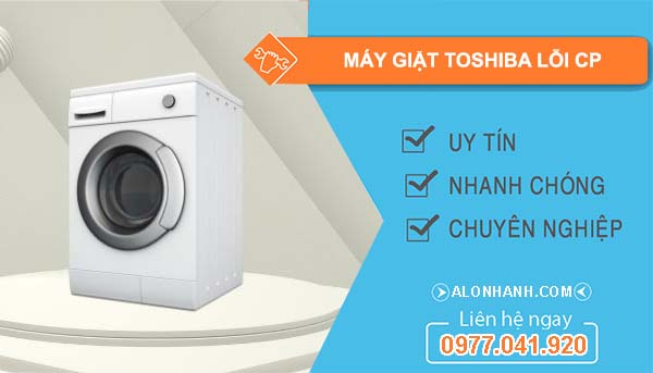 sửa máy giặt toshiba lỗi cp