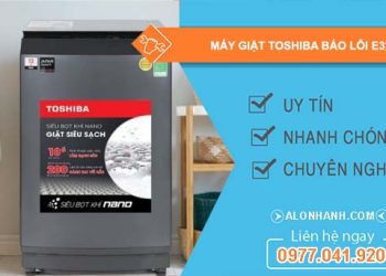 sửa máy giặt toshiba báo lỗi e32