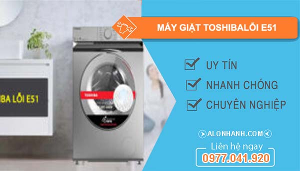 sửa máy giặt toshiba lỗi e51