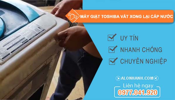 sửa máy giặt toshiba vắt xong lại cấp nước