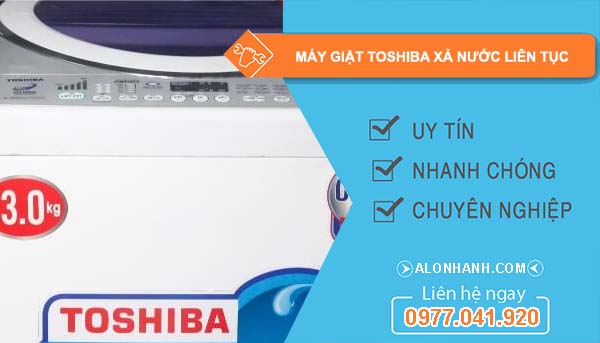 sửa máy giặt toshiba xả nước liên tục
