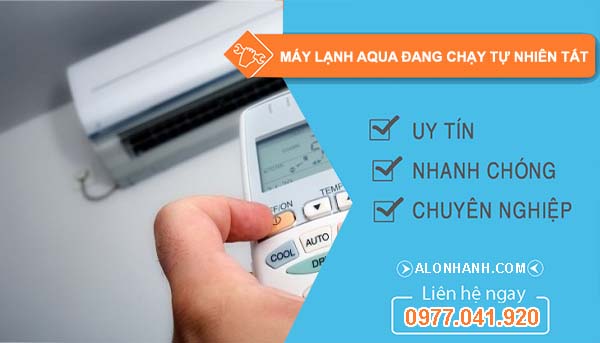 sửa máy lạnh aqua đang chạy tự nhiên tắt
