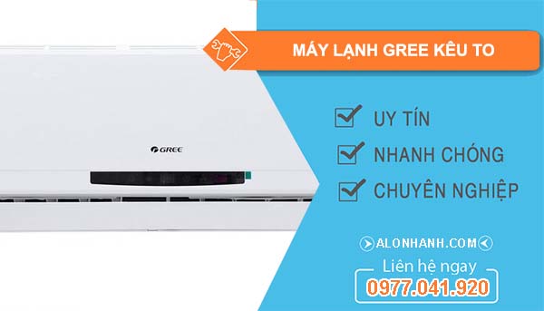 sửa máy lạnh gree kêu to