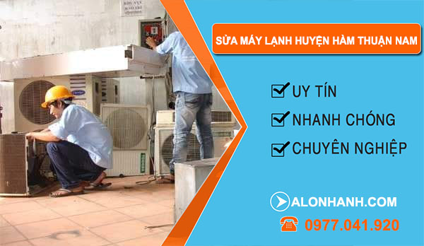 Sửa Máy Lạnh Huyện Hàm Thuận Nam
