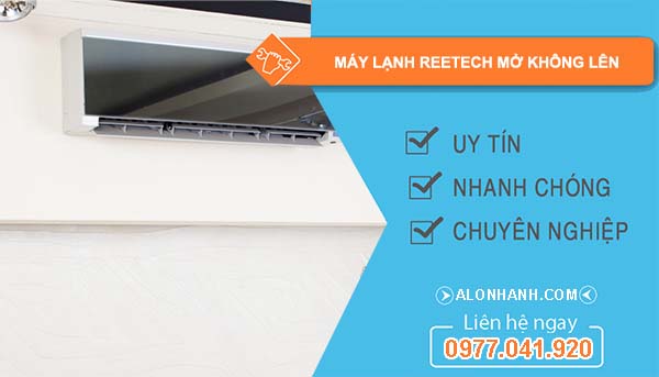 sửa máy lạnh reetech mở không lên
