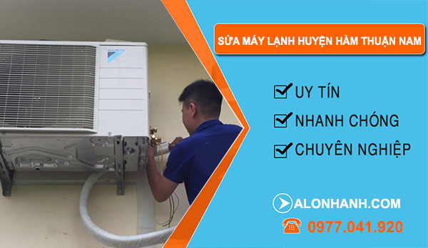 Sửa Máy Lạnh tại Huyện Hàm Thuận Nam