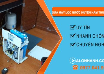 Sửa Máy Lọc Nước Huyện Hàm Thuận Nam