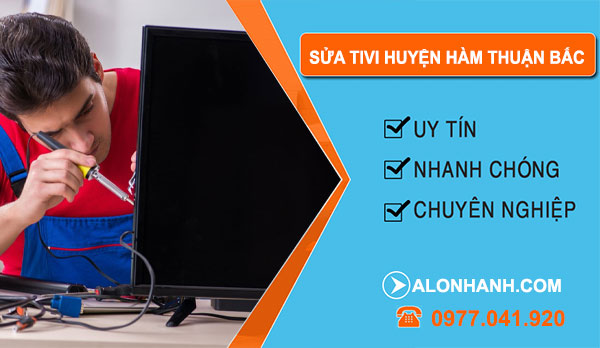 Sửa Tivi Huyện Hàm Thuận Bắc