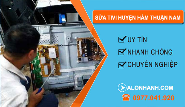 Sửa Tivi tại Huyện Hàm Thuận Nam