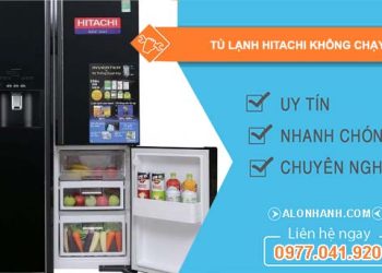 sửa tủ lạnh hitachi không chạy