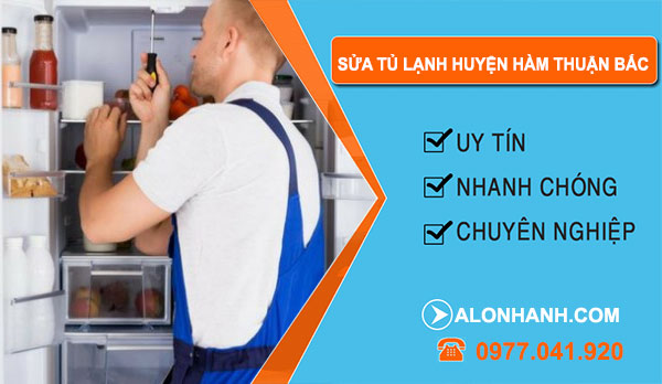 Sửa Tủ Lạnh Huyện Hàm Thuận Bắc