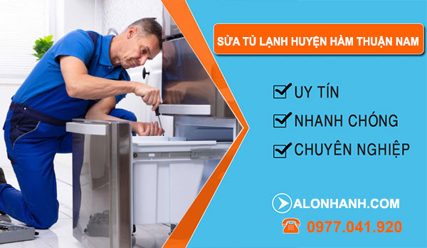 Sửa Tủ Lạnh Huyện Hàm Thuận Nam