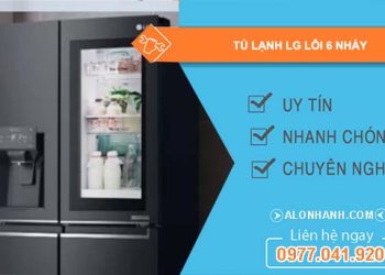 sửa tủ lạnh lg lỗi 6 nháy