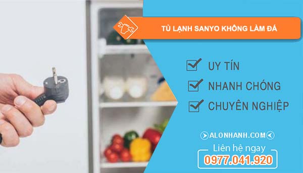 sửa tủ lạnh sanyo không làm đá