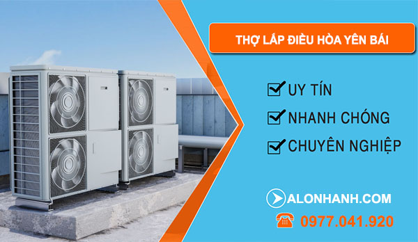 Tháo Lắp Điều Hòa TẠI Yên Bái