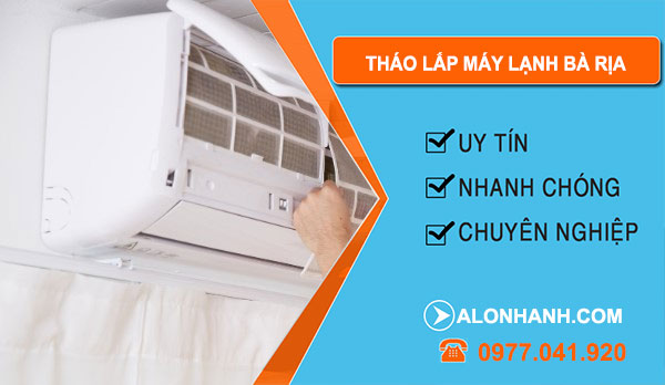 Tháo Lắp Máy Lạnh Bà Rịa