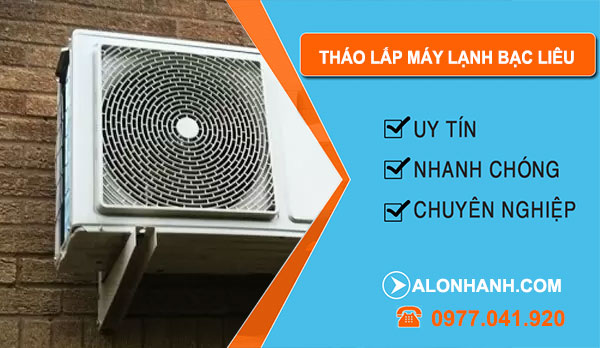 Tháo Lắp Máy Lạnh Bạc Liêu