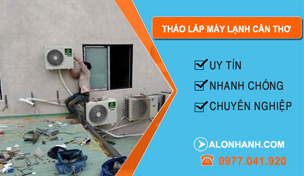 Tháo Lắp Máy Lạnh Cần Thơ