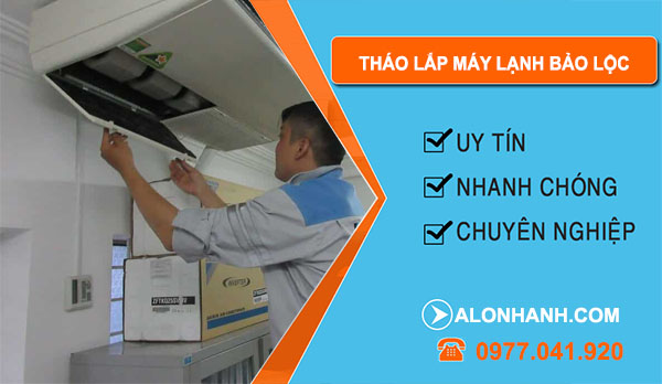 Tháo Lắp Máy Lạnh tại Bảo Lộc