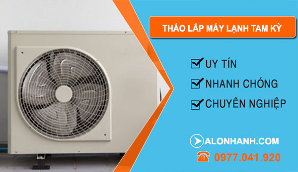 Tháo Lắp Máy Lạnh tại Tam Kỳ