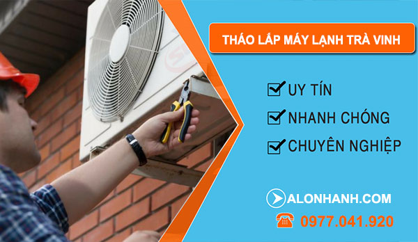 Tháo Lắp Máy Lạnh Tại Trà Vinh