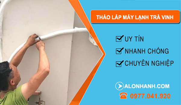 Tháo Lắp Máy Lạnh Trà Vinh
